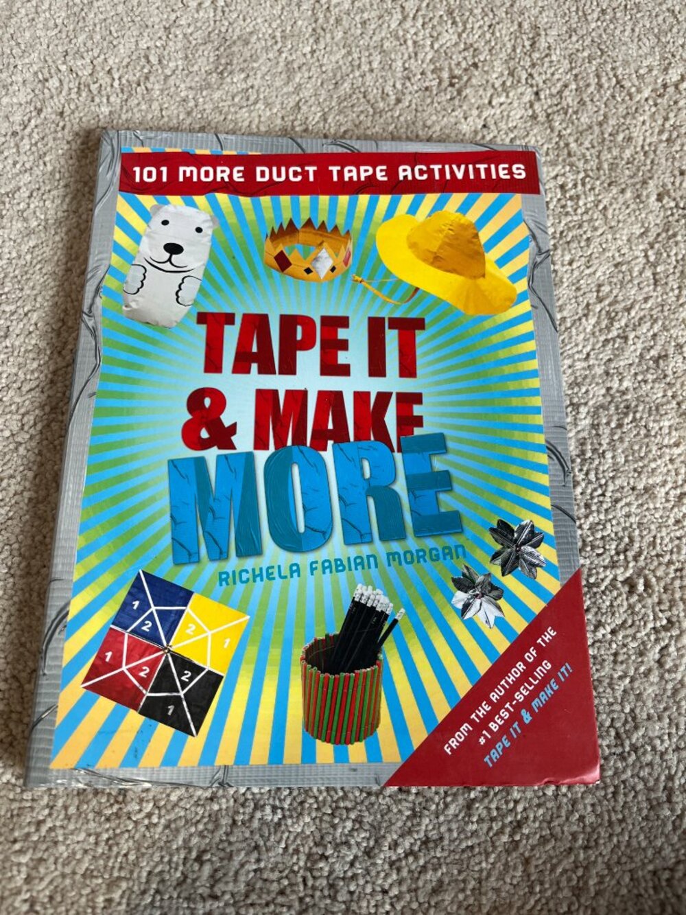 101 More Duct Tape Activities Book by Richela Fabian Morgan (Craft‎ DIY Kids)